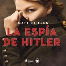 [Spanish] - La espía de Hitler Audiobook