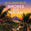 [Spanish] - Amores que matan Audiobook