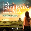 [Spanish] - La esperada lluvia Audiobook