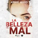 La belleza del mal Audiobook