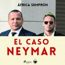El caso Neymar Audiobook