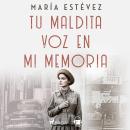 [Spanish] - Tu maldita voz en mi memoria Audiobook