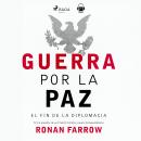 Guerra por la paz, Ronan Farrow