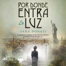 [Spanish] - Por donde entra la luz Audiobook