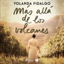 [Spanish] - Más allá de los volcanes Audiobook