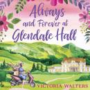 Always and Forever at Glendale Hall Audiobook