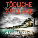 Zara und Zoë: Tödliche Zwillinge Audiobook