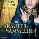 [German] - Die Kräutersammlerin Audiobook
