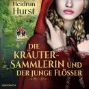 [German] - Die Kräutersammlerin und der junge Flößer Audiobook