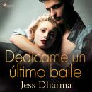 [Spanish] - Dedicame un último baile Audiobook