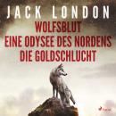[German] - Klassiker to go: Jack London: Wolfsblut, Die Goldschlucht, Eine Odysee des Nordens Audiobook