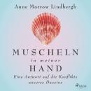 Muscheln in meiner Hand - Eine Antwort auf die Konflikte unseres Daseins Audiobook