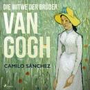 Die Witwe der Brüder van Gogh Audiobook