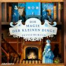 [German] - Die Magie der kleinen Dinge Audiobook