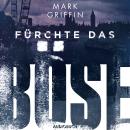 [German] - Fürchte das Böse - Ein Fall für Holly Wakefield Audiobook