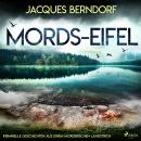 [German] - Mords-Eifel - Kriminelle Geschichten aus einem mörderischen Landstrich Audiobook