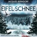 [German] - Eifel-Schnee (Kriminalroman aus der Eifel) Audiobook