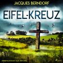 [German] - Eifel-Kreuz (Kriminalroman aus der Eifel): Eifel-Kreuz Audiobook