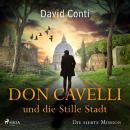 [German] - Don Cavelli und die Stille Stadt: Die siebte Mission für Don Cavelli Audiobook