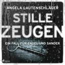 [German] - Stille Zeugen (Ein Fall für Engel und Sander, Band 1) Audiobook