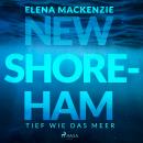 New Shoreham - Tief wie das Meer Audiobook