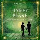 Hailey Blake: Bad Boys küssen besser (Band 1) Audiobook