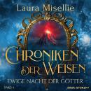 Chroniken der Weisen: Ewige Nacht der Götter (Band 4) Audiobook