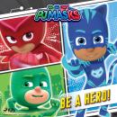 PJ Masks - Be a Hero! Audiobook