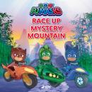 PJ Masks - Race Up Mystery Mountain Audiobook