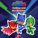 PJ Masks - Catboy and the Shrinker Audiobook