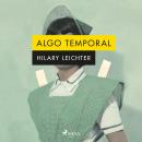 [Spanish] - Algo temporal Audiobook