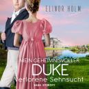 Mein geheimnisvoller Duke - Verlorene Sehnsucht Audiobook