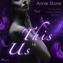 [German] - This is us: Erotischer Liebesroman (She flies with her own wings 4) Audiobook