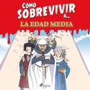 [Spanish] - Cómo sobrevivir a la Edad Media Audiobook
