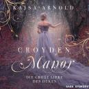[German] - Croyden Manor - Die große Liebe des Dukes: Grayson Audiobook