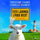 [German] - Tote Lämmer lügen nicht - Ein Ostfriesen-Krimi (Henner, Rudi und Rosa, Band 10) Audiobook