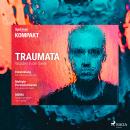 Spektrum Kompakt: Traumata - Wunden in der Seele Audiobook
