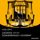 [German] - Lacroix und das Sommerhaus in Giverny Audiobook
