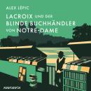 [German] - Lacroix und der blinde Buchhändler von Notre-Dame Audiobook