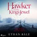 Hawker and the King's Jewel Audiobook