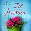 [German] - Zeit der Apfelrosen Audiobook