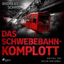 [German] - Das Schwebebahn-Komplott Audiobook