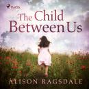 The Child Between Us Audiobook