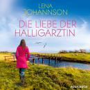 [German] - Die Liebe der Halligärztin (Die Halligärztin 2) Audiobook