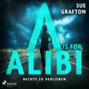 [German] - A is for Alibi: Nichts zu verlieren: Kriminalroman - Ein Fall für Kinsey Millhone 1 Audiobook