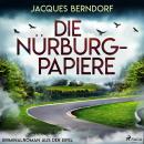 [German] - Die Nürburg-Papiere (Kriminalroman aus der Eifel): Die Nürburg-Papiere Audiobook
