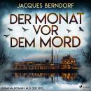 [German] - Der Monat vor dem Mord (Kriminalroman aus der Eifel): Der Monat vor dem Mord Audiobook