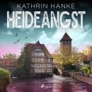 [German] - Heideangst (Katharina von Hagemann, Band 10) Audiobook