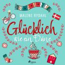 [German] - Glücklich wie ein Däne Audiobook