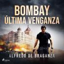 [Spanish] - Bombay última venganza Audiobook